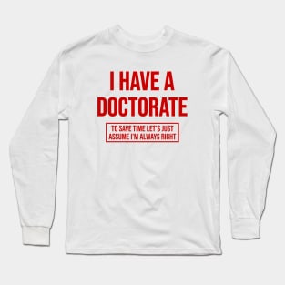 Doctorate Long Sleeve T-Shirt